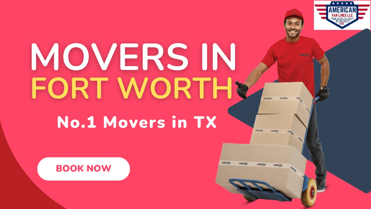 Movers in Fort Worth Texas